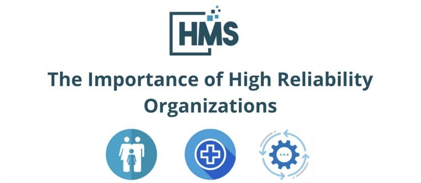 Why High Reliability Organizations Are a Necessity, Not Just a Trend
