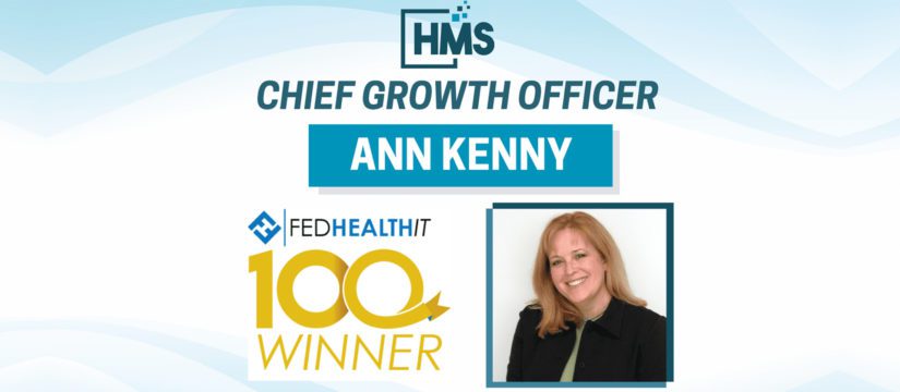 Healthcare Management Solutions, LLC (HMS) Chief Growth Officer Ann Kenny Named a 2022 FedHealthIT100 Award Recipient