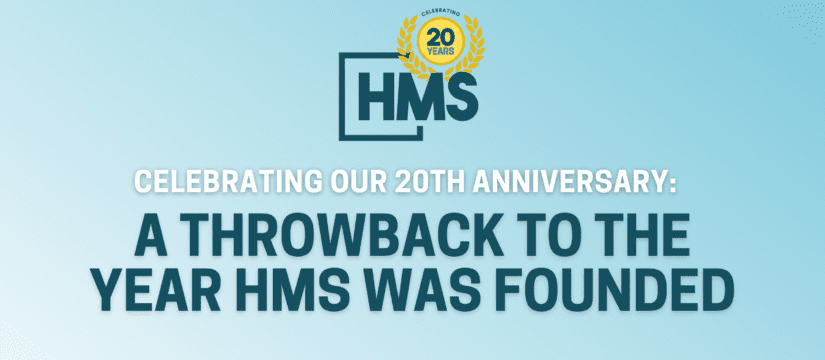 Celebrating Our 20th Anniversary: A Throwback to the Year HMS Was Founded