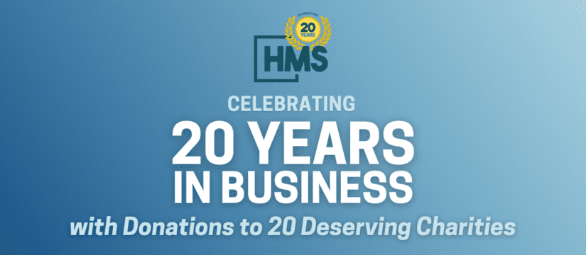 Celebrating HMS’ 20 Years in Business with $20,000 in Total Donations to 20 Deserving Charities